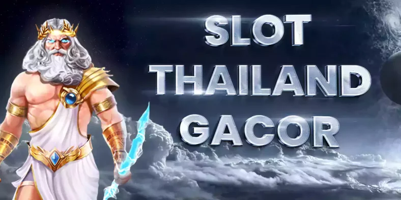 Slot Thailand Situs Gacor Link Server Thailand No 1